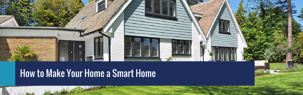 How to Make Your Home a Smart Home