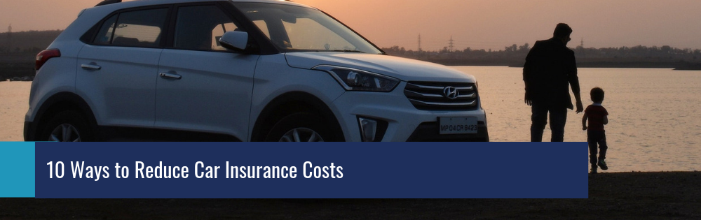 10 Ways to Reduce Car Insurance Costs