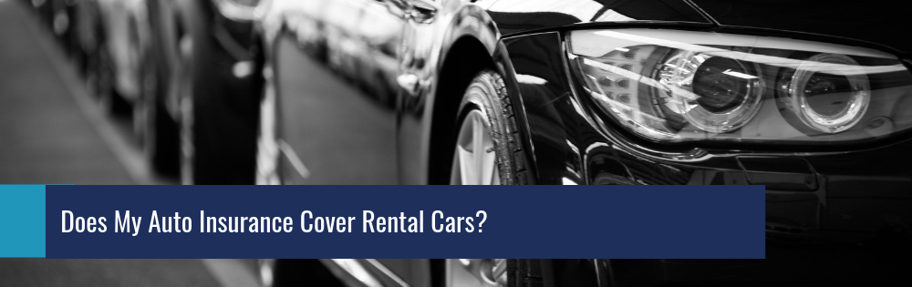 Does My Auto Insurance Cover Rental Cars