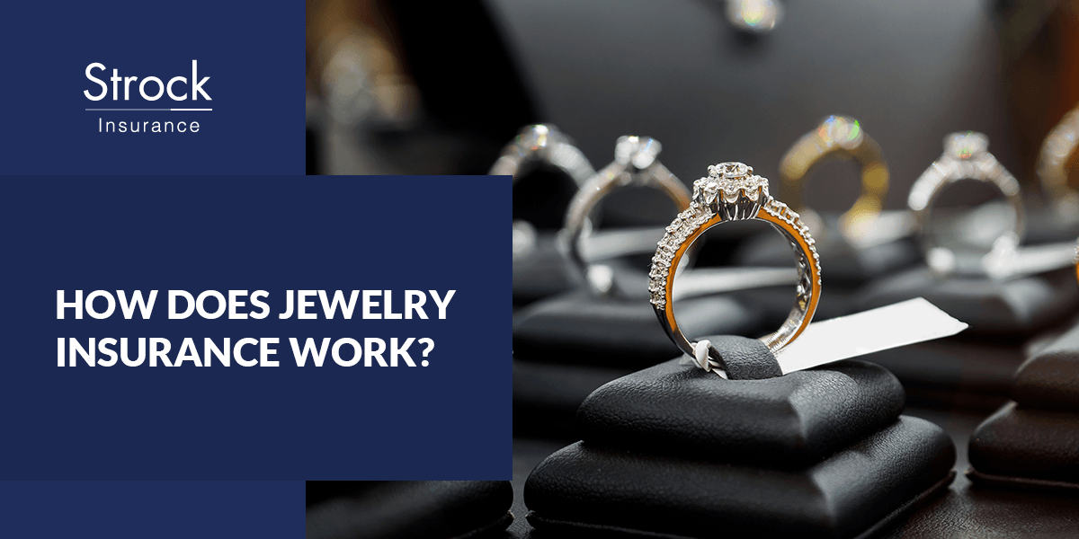 How Does Jewelry Insurance Work?